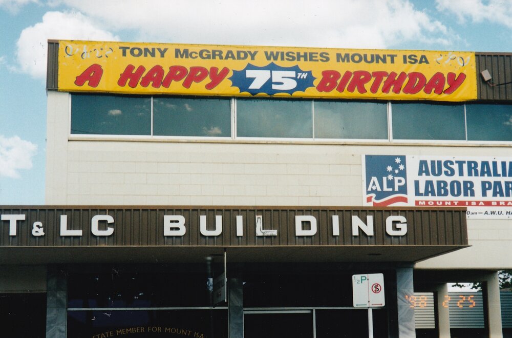 MP Tony McGrady wishing Mount Isa a happy 75th, c.1998